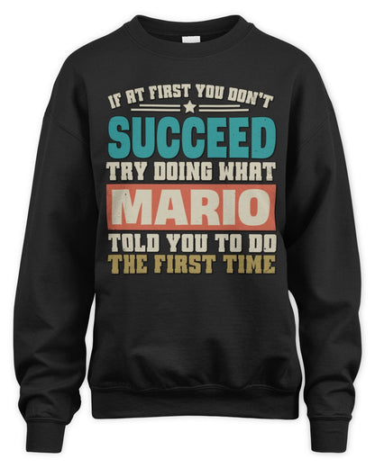 If at First You Don't Succeed Funny Vintage Shirt MARIO M1-53 / Unisex Sweatshirt / black