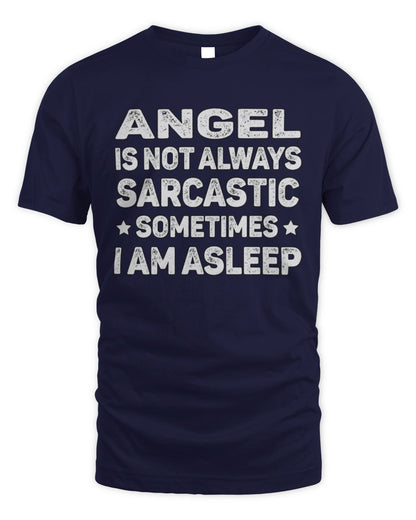 Your Name Is Not Always Sarcastic Funny T-Shirt ANGEL M1-62 / Unisex Standard T-Shirt / navy