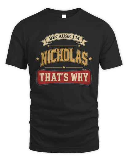 Because I'm Name That's Why Americana T-Shirt NICHOLAS M1-S88 / Unisex Standard T-Shirt / black