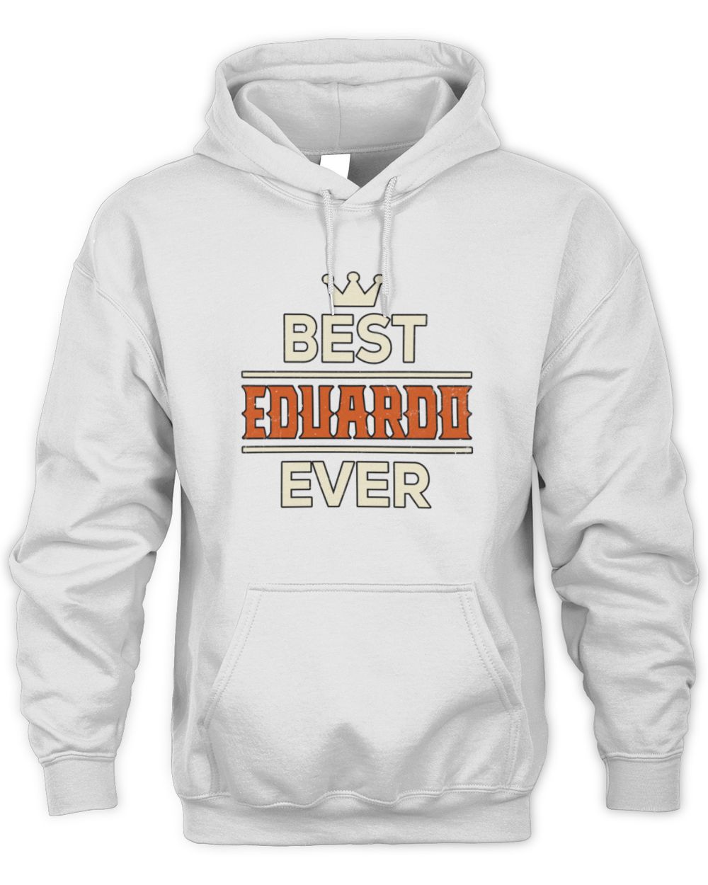Best Your Name With Crown Shirt EDUARDO M1-59 / Unisex Hoodie / white