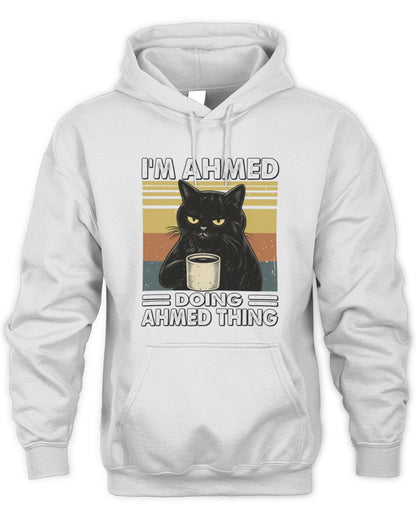 I'm Name Doing Name Thing Grumpy Black Cat Shirt AHMED M1-79 / Unisex Hoodie / white