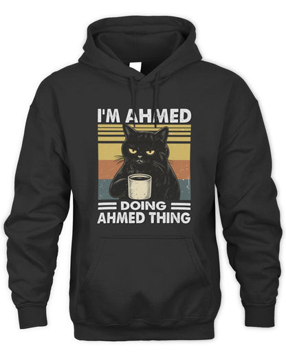 I'm Name Doing Name Thing Grumpy Black Cat Shirt AHMED M1-79 / Unisex Hoodie / black