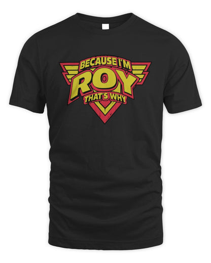 Because I'm Name That's Why Red and Yellow Logo Graphic T-Shirt ROY M1-75 / Unisex Standard T-Shirt / black
