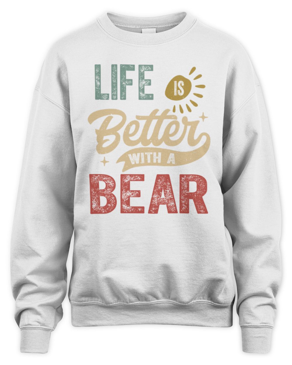 Life Is Better With a Name Personalized Retro T-Shirt BEAR-48 / Unisex Sweatshirt / white