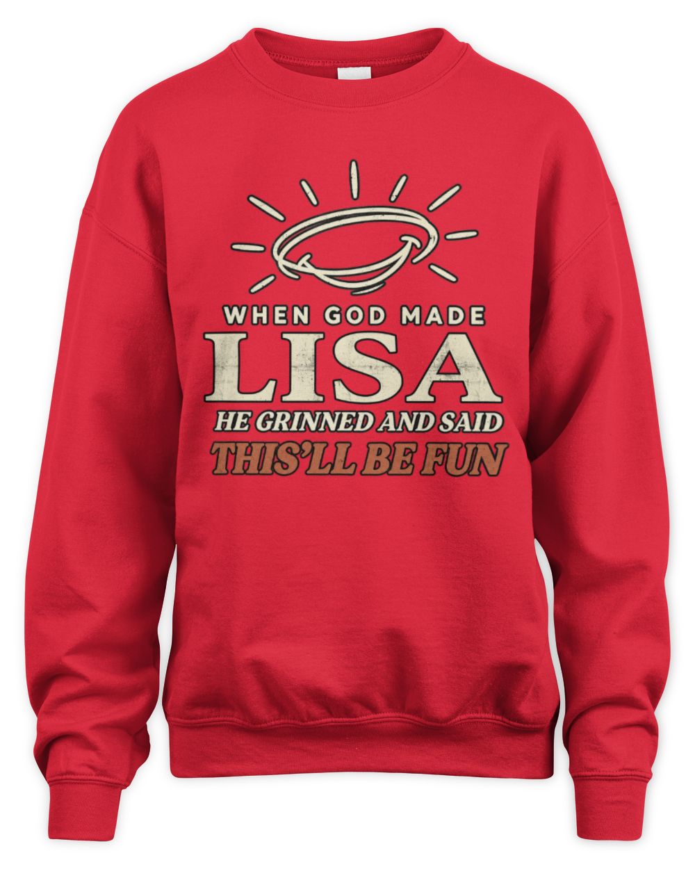 When God Made Your Name Funny Western T-Shirt T-Shirt LISA M1-S82 / Unisex Sweatshirt / red