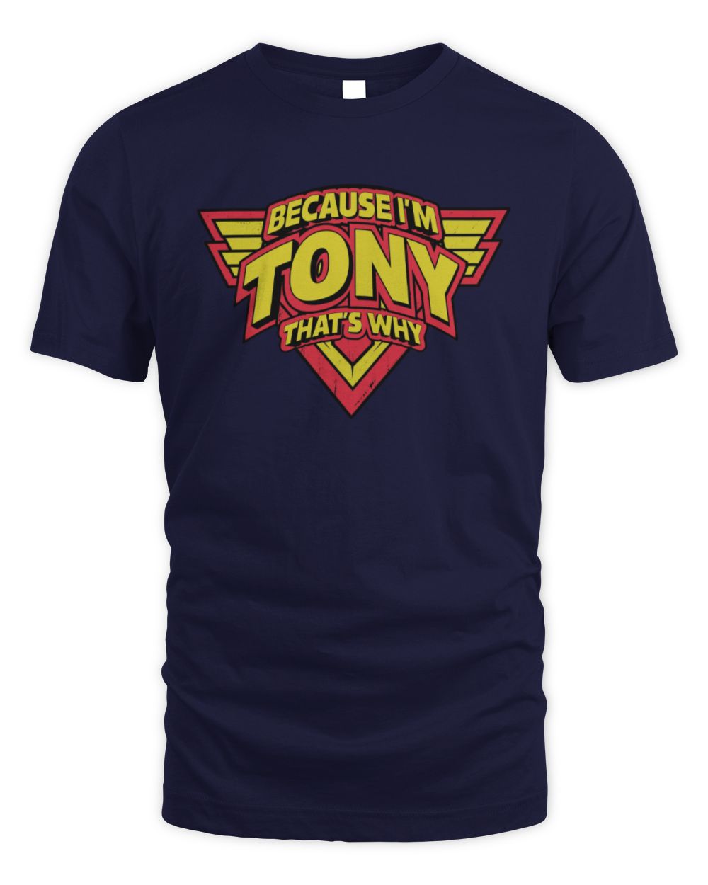 Because I'm Name That's Why Red and Yellow Logo Graphic T-Shirt TONY M1-75 / Unisex Standard T-Shirt / navy