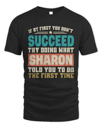 If at First You Don't Succeed Funny Vintage Shirt SHARON M1-53 / Unisex Standard T-Shirt / black