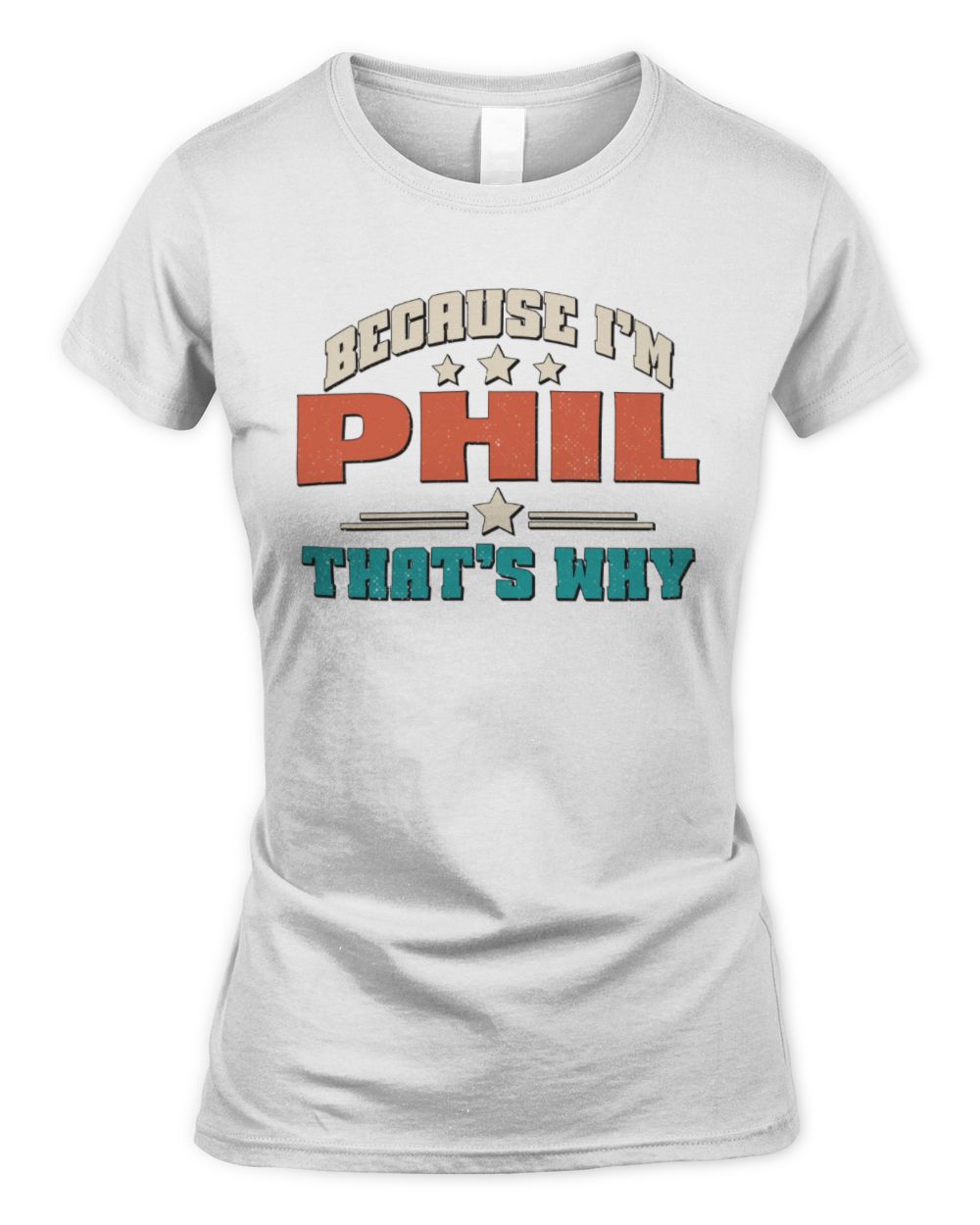 Because I'm Name That's Why Personalized Retro Shirt PHIL-49 / Women's Standard T-Shirt / white