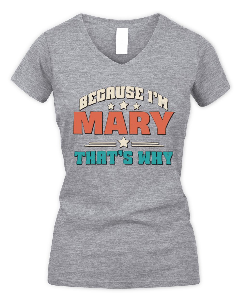 Because I'm Name That's Why Personalized Retro Shirt MARY-49 / Women's V-Neck T-Shirt / sport grey