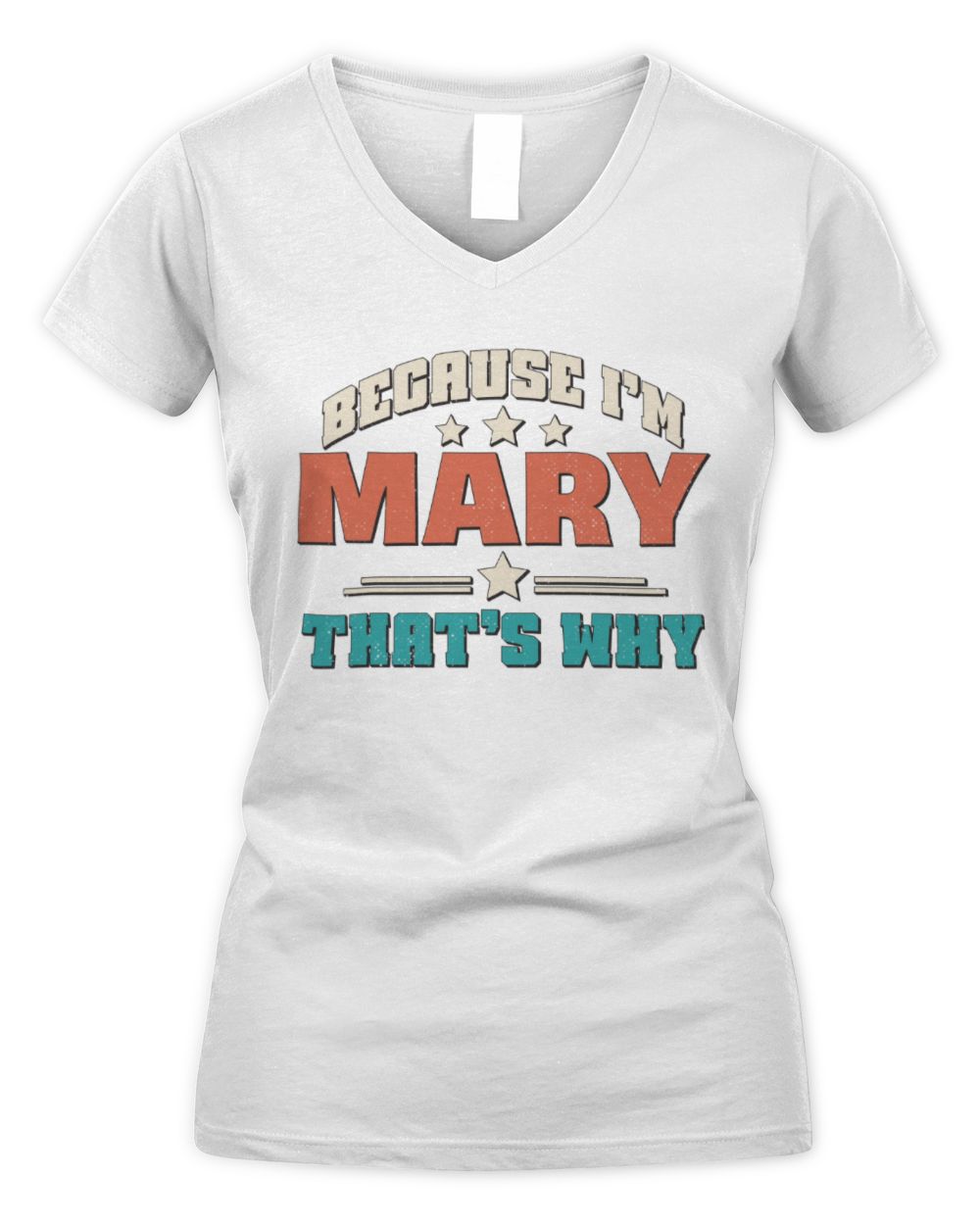 Because I'm Name That's Why Personalized Retro Shirt MARY-49 / Women's V-Neck T-Shirt / white