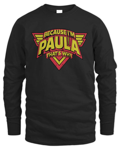 Because I'm Name That's Why Red and Yellow Logo Graphic T-Shirt PAULA M1-75 / Men's Long Sleeved T-Shirt / black