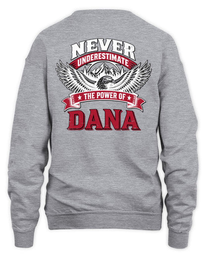 Never Underestimate Your Name Eagle Mountain Shirt DANA M1-61 / Unisex Sweatshirt / sport grey