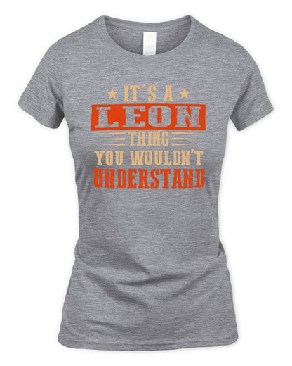 It's a Name Thing Personalized Funny Shirt LEON M1-51 / Women's Standard T-Shirt / sport grey