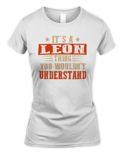 It's a Name Thing Personalized Funny Shirt LEON M1-51 / Women's Standard T-Shirt / white