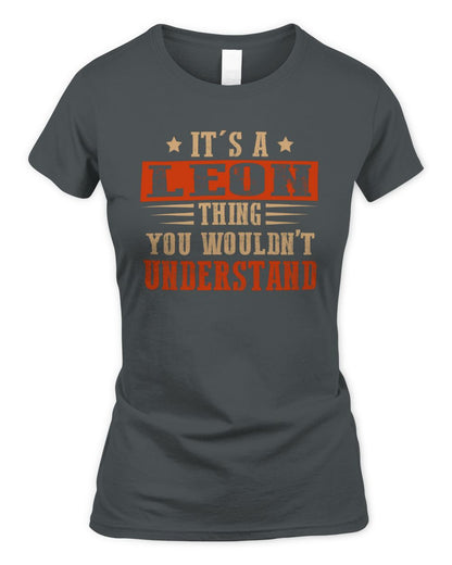 It's a Name Thing Personalized Funny Shirt LEON M1-51 / Women's Standard T-Shirt / charcoal