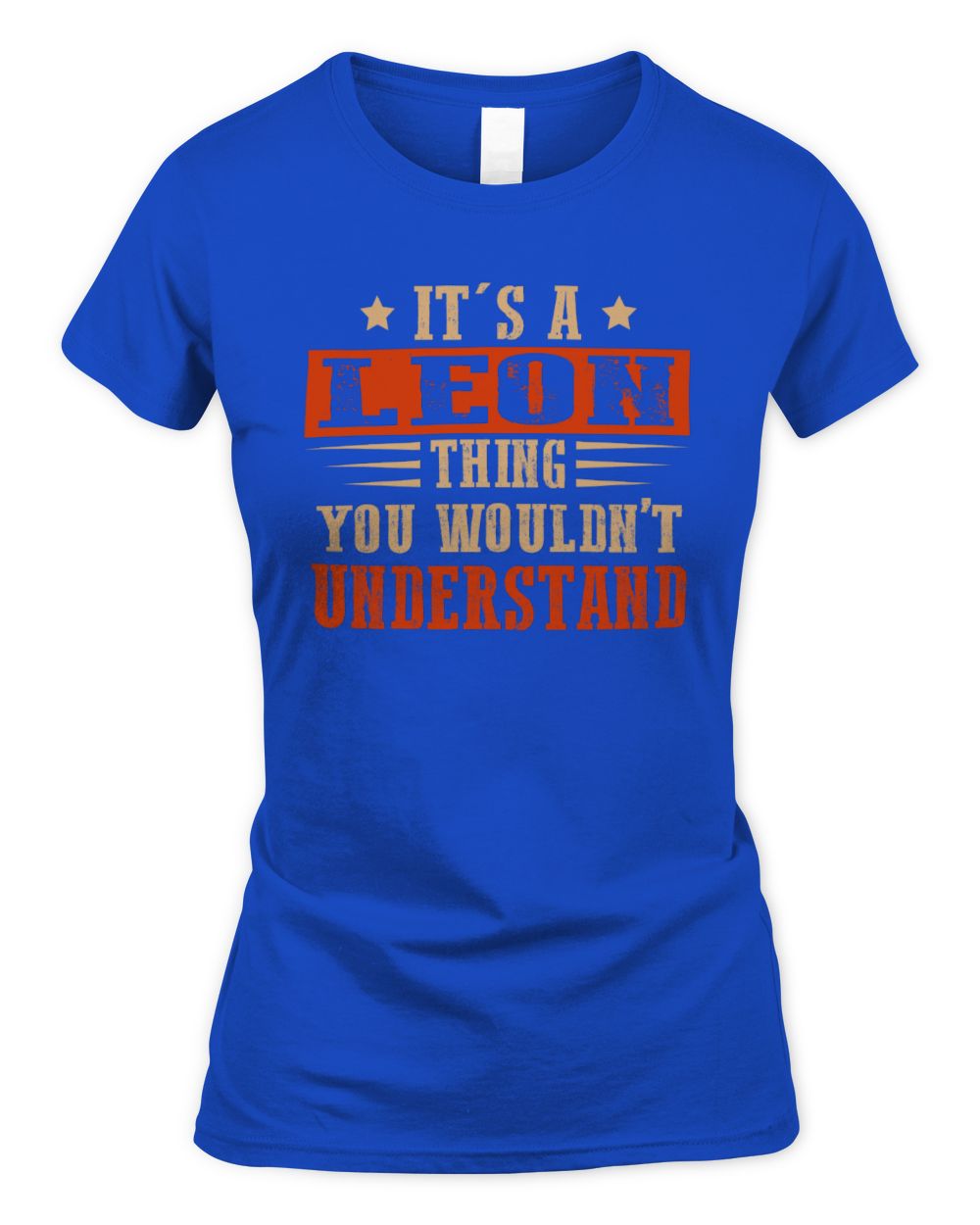 It's a Name Thing Personalized Funny Shirt LEON M1-51 / Women's Standard T-Shirt / royal