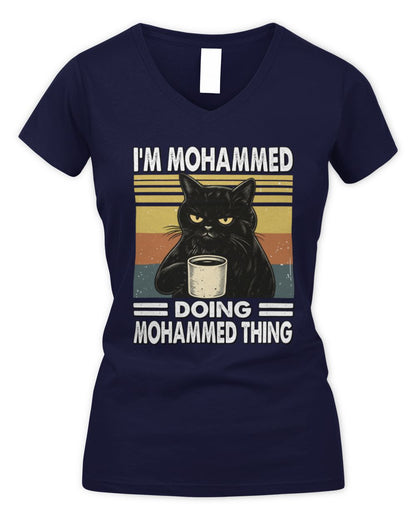 I'm Name Doing Name Thing Grumpy Black Cat Shirt MOHAMMED M1-79 / Women's V-Neck T-Shirt / navy
