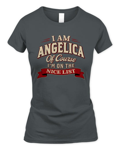I'm Name Of Course I'm On The Nice List Funny Christmas Shirt ANGELICA M1-68 / Women's Standard T-Shirt / charcoal