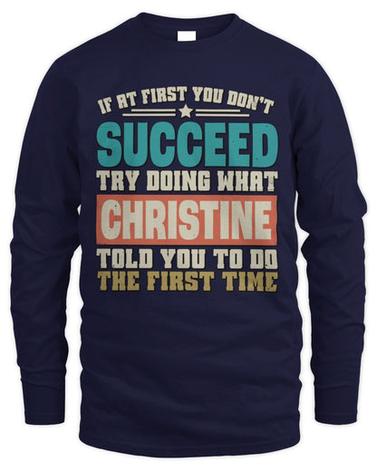 If at First You Don't Succeed Funny Vintage Shirt CHRISTINE M1-53 / Men's Long Sleeved T-Shirt / navy