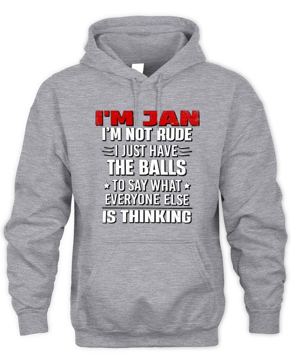 I'm Name I'm Not Rude I Just Have The Balls Funny T-Shirt JAN M1-46 / Unisex Hoodie / sport grey