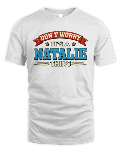 Don't Worry It's a Your Name Thing Funny Retro T-Shirt NATALIE M1-57 / Unisex Standard T-Shirt / white