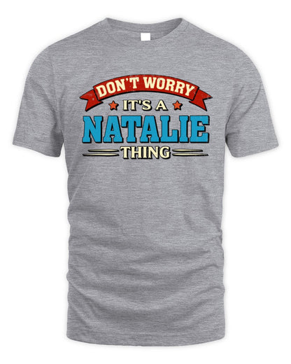 Don't Worry It's a Your Name Thing Funny Retro T-Shirt NATALIE M1-57 / Unisex Standard T-Shirt / sport grey