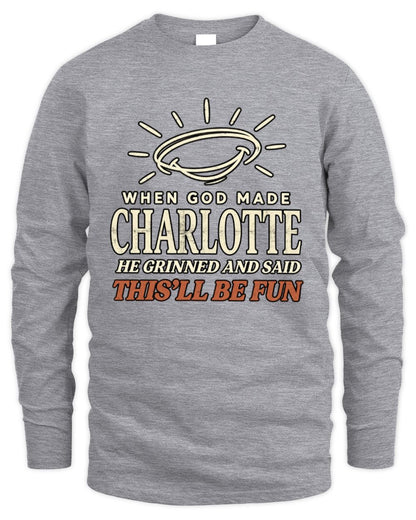 When God Made Your Name Funny Western T-Shirt T-Shirt CHARLOTTE M1-S82 / Men's Long Sleeved T-Shirt / sport grey