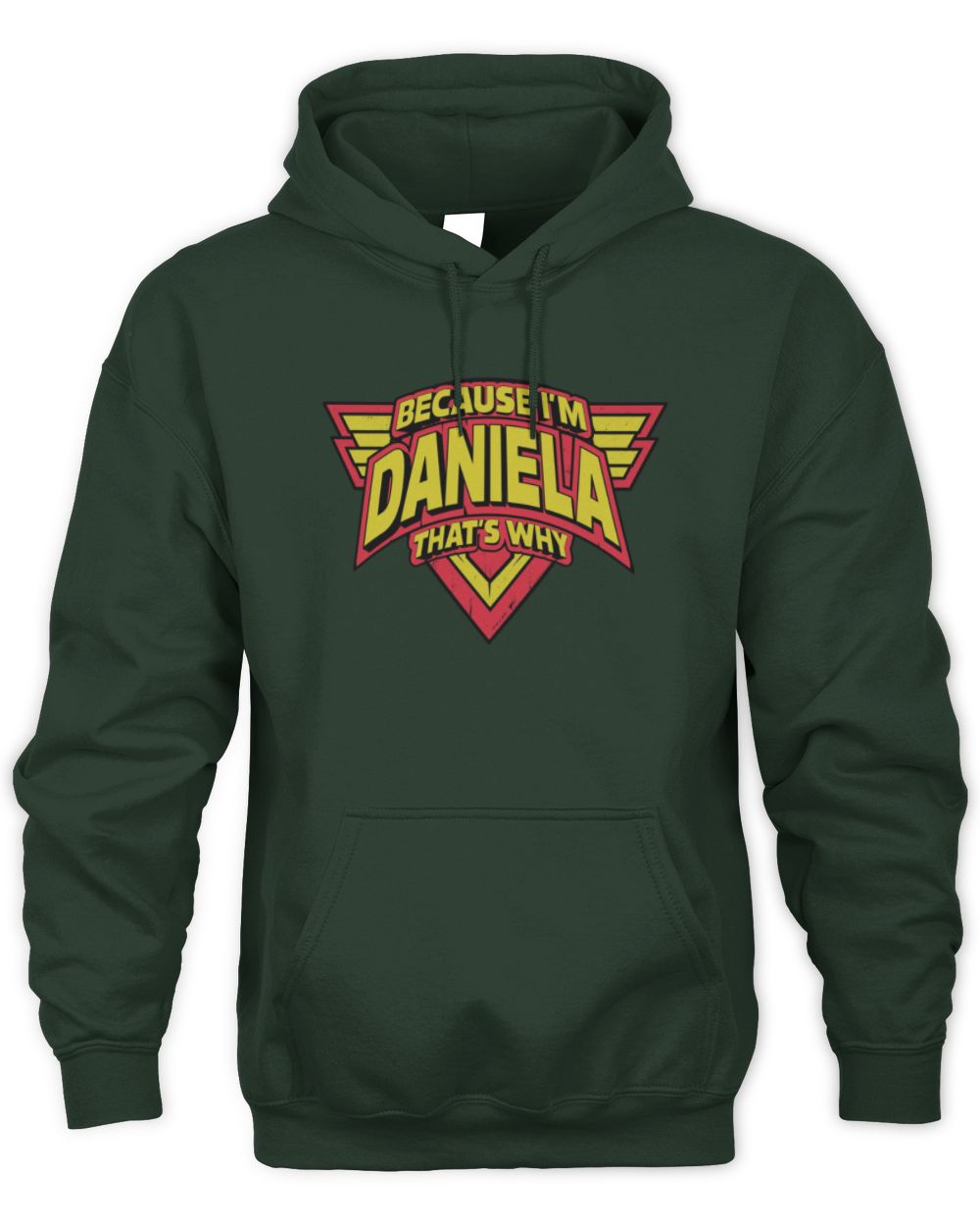 Because I'm Name That's Why Red and Yellow Logo Graphic T-Shirt DANIELA M1-75 / Unisex Hoodie / forest green