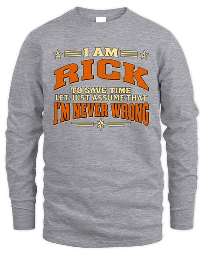 I'm Name Let's Just Assume I'm Never Wrong Retro Shirt RICK M1-64 / Men's Long Sleeved T-Shirt / sport grey