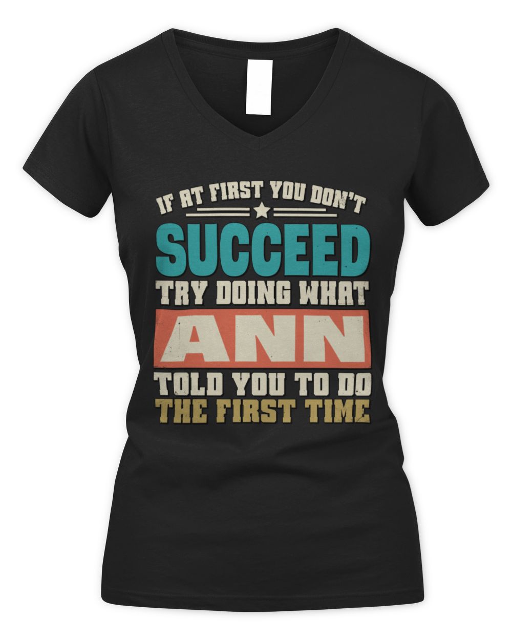 If at First You Don't Succeed Funny Vintage Shirt ANN M1-53 / Women's V-Neck T-Shirt / black