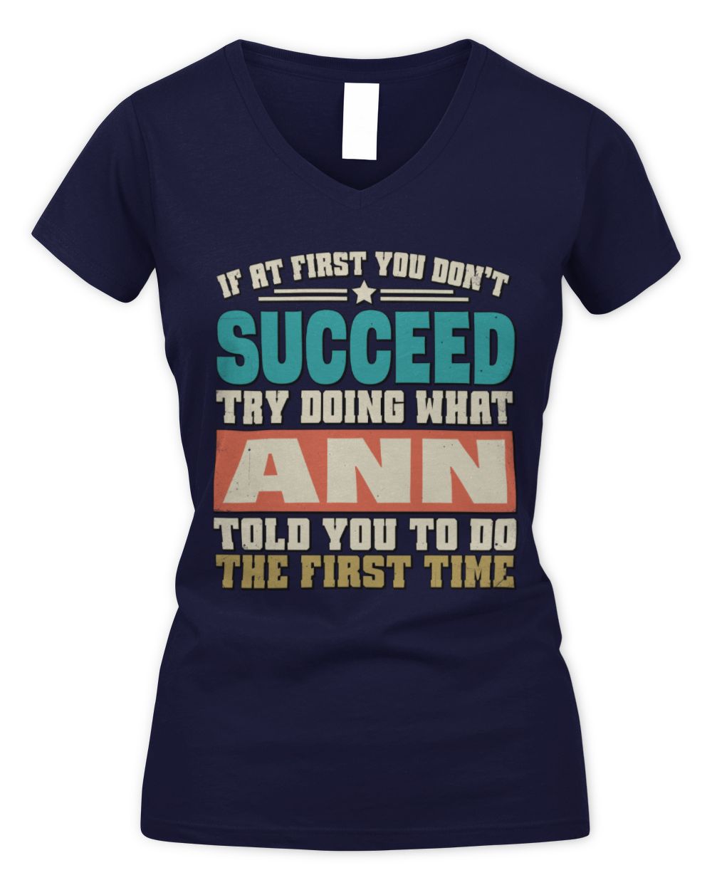If at First You Don't Succeed Funny Vintage Shirt ANN M1-53 / Women's V-Neck T-Shirt / navy