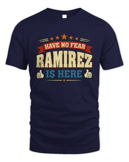 Have No Fear Your Name Is Here Cool Graphic T-Shirt RAMIREZ M1-71 / Unisex Standard T-Shirt / navy