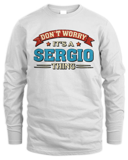 Don't Worry It's a Your Name Thing Funny Retro T-Shirt SERGIO M1-57 / Men's Long Sleeved T-Shirt / white