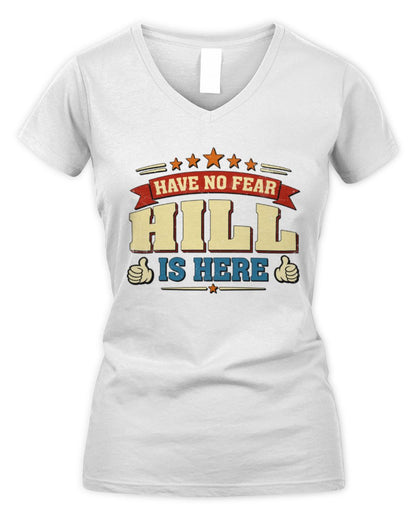 Have No Fear Your Name Is Here Cool Graphic T-Shirt HILL M1-71 / Women's V-Neck T-Shirt / white