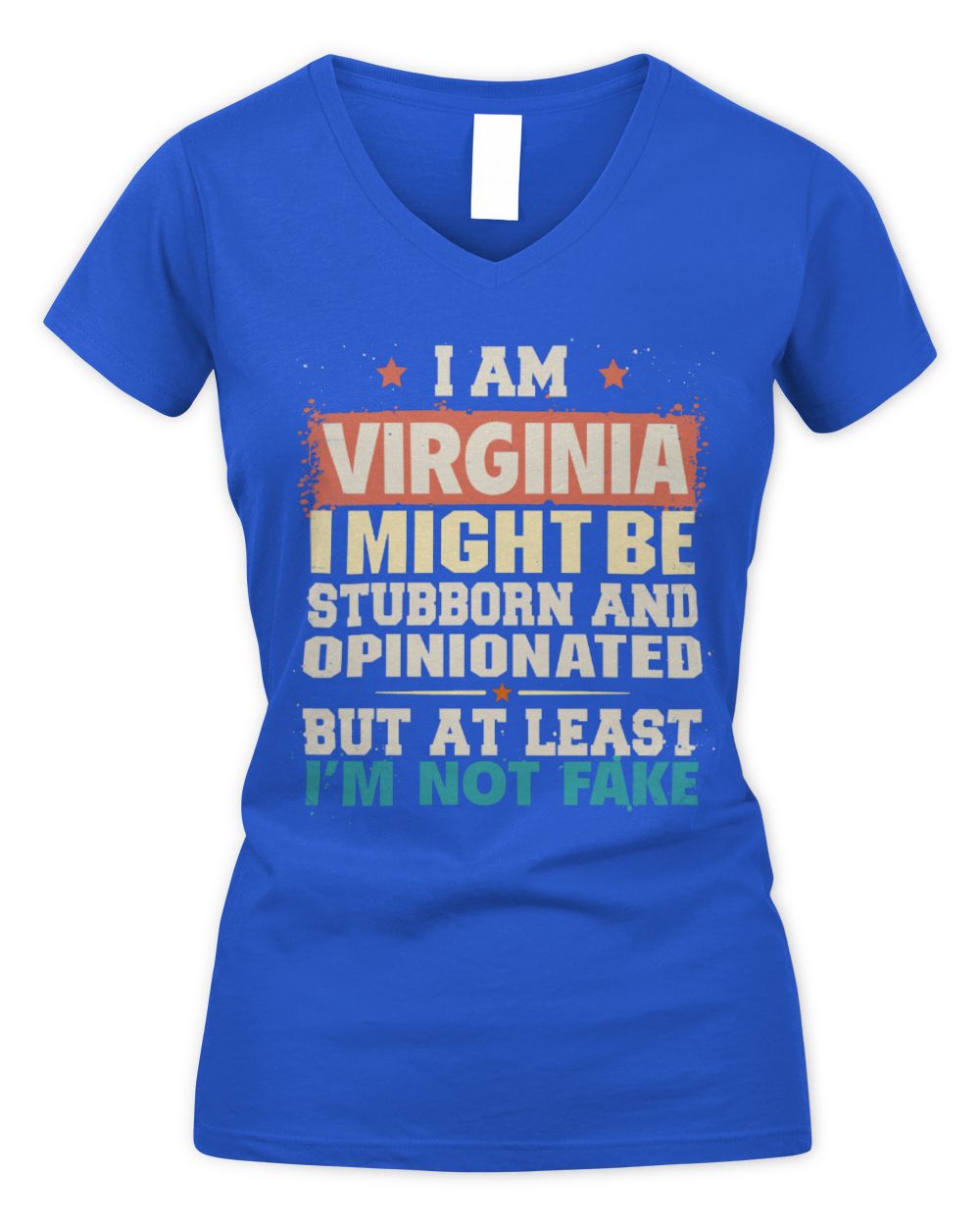 I Am Name I Might Be Stubborn and Opinionated Graphic T-Shirt VIRGINIA M1-72 / Women's V-Neck T-Shirt / royal