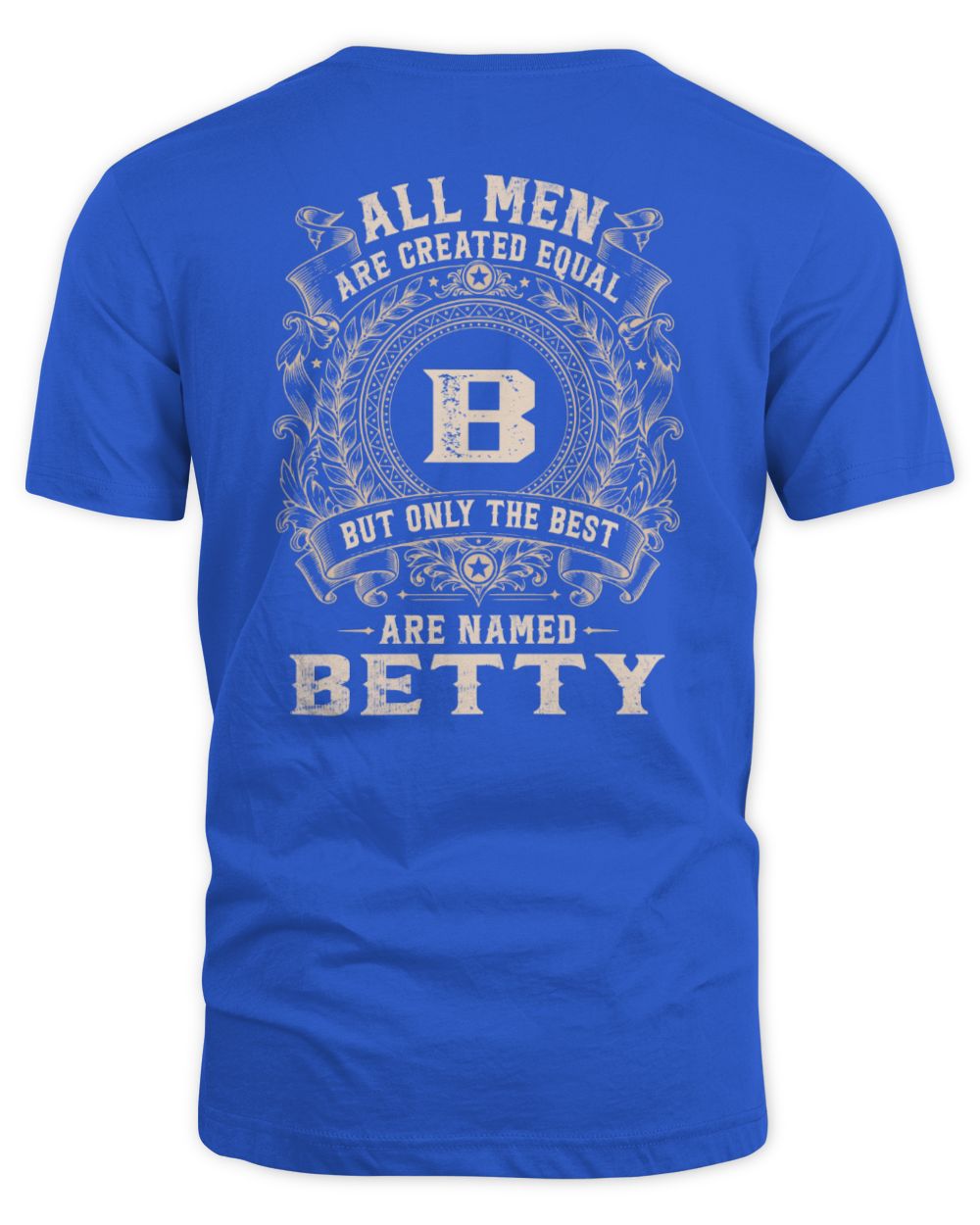 All Men Are Created Equal Cool Logo Shirt BETTY M1-60 / Unisex Standard T-Shirt / royal