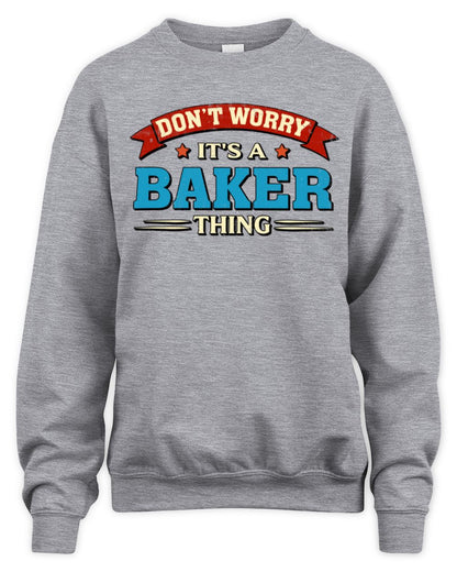 Don't Worry It's a Your Name Thing Funny Retro T-Shirt BAKER M1-57 / Unisex Sweatshirt / sport grey
