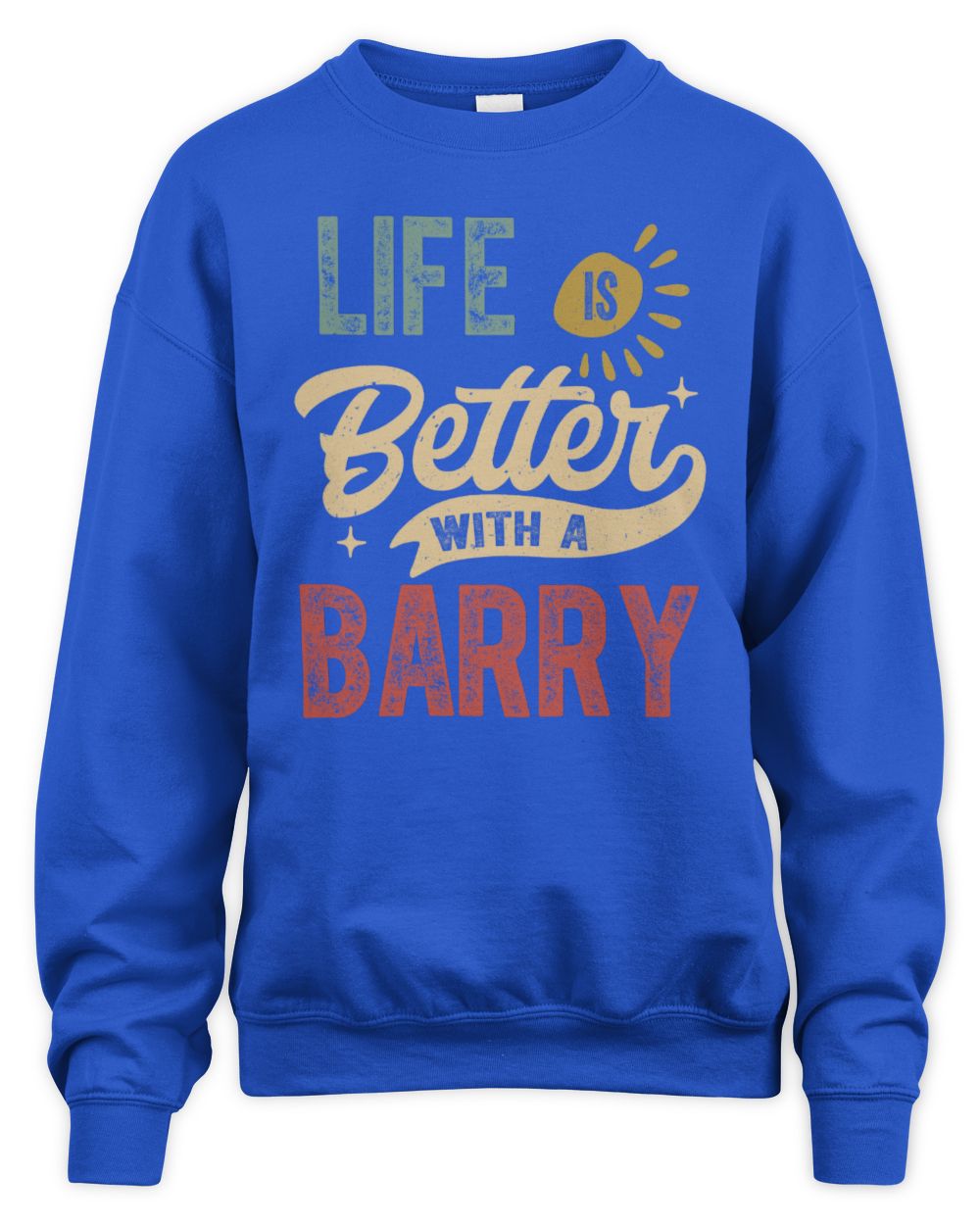 Life Is Better With a Name Personalized Retro T-Shirt BARRY-48 / Unisex Sweatshirt / royal