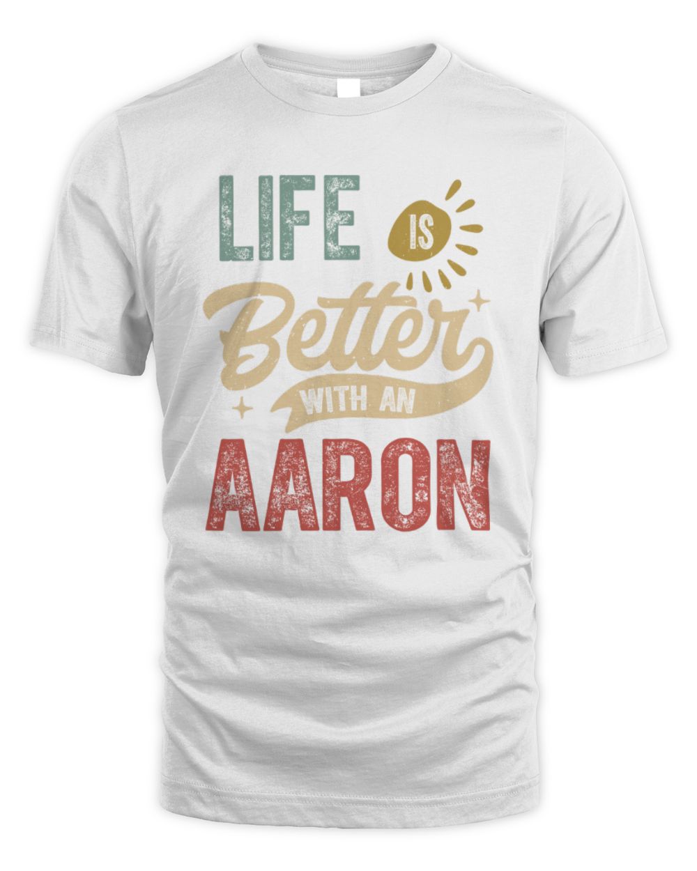 Life Is Better With a Name Personalized Retro T-Shirt AARON-48 / Unisex Standard T-Shirt / white