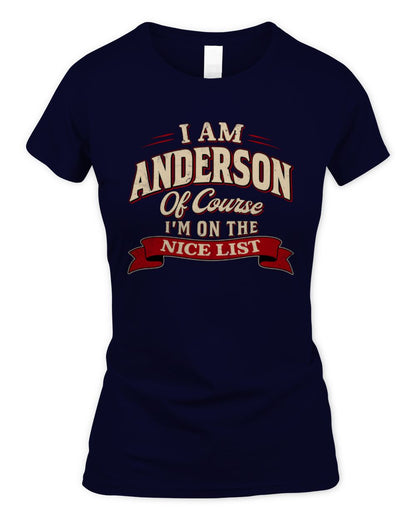 I'm Name Of Course I'm On The Nice List Funny Christmas Shirt ANDERSON M1-68 / Women's Standard T-Shirt / navy