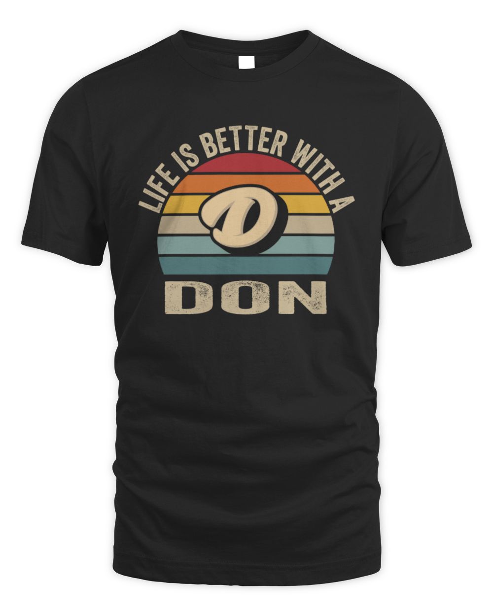 Life Is Better with Name Vintage Sun Shirt DON M1-50 / Unisex Standard T-Shirt / black