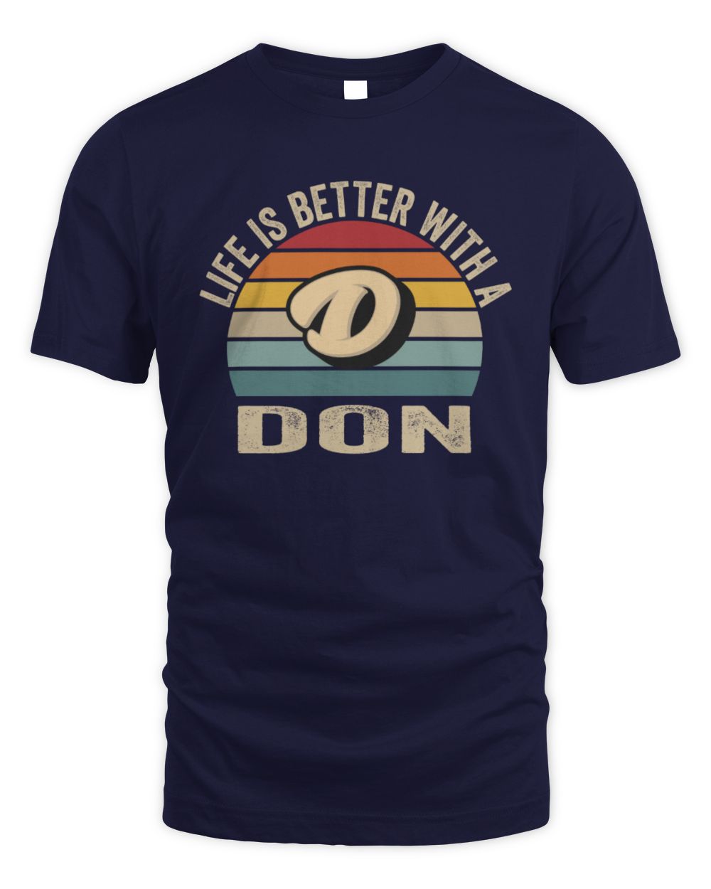 Life Is Better with Name Vintage Sun Shirt DON M1-50 / Unisex Standard T-Shirt / navy