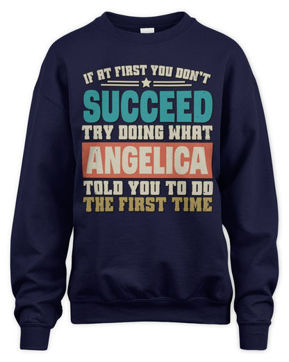 If at First You Don't Succeed Funny Vintage Shirt ANGELICA M1-53 / Unisex Sweatshirt / navy