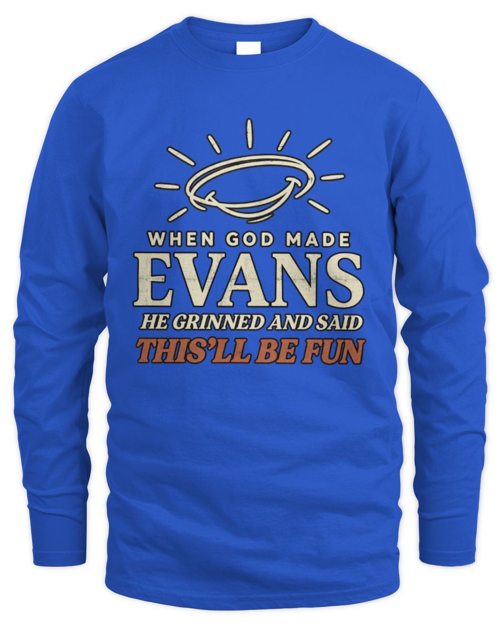 When God Made Your Name Funny Western T-Shirt T-Shirt EVANS M1-S82 / Men's Long Sleeved T-Shirt / royal