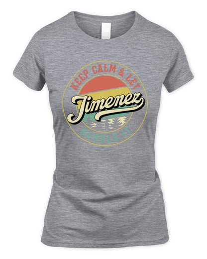 Keep Calm Let Your Name Handle It Retro T-Shirt JIMENEZ M1-54 / Women's Standard T-Shirt / sport grey