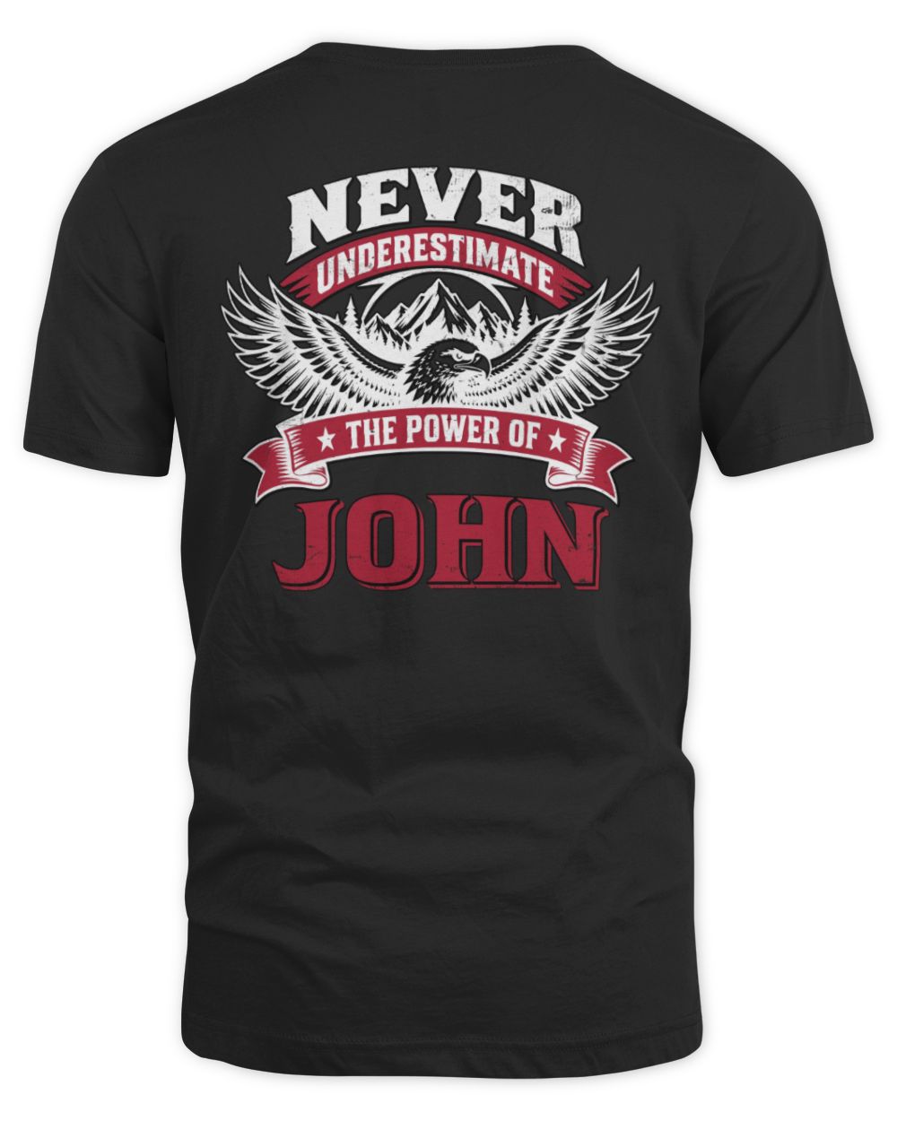 Never Underestimate Your Name Eagle Mountain Shirt JOHN M1-61 / Unisex Standard T-Shirt / black
