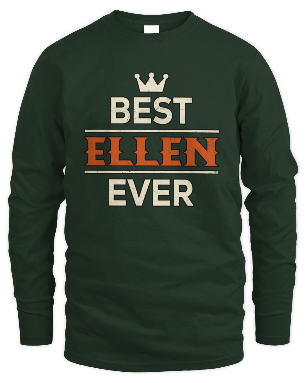 Best Your Name With Crown Shirt ELLEN M1-59 / Men's Long Sleeved T-Shirt / forest green