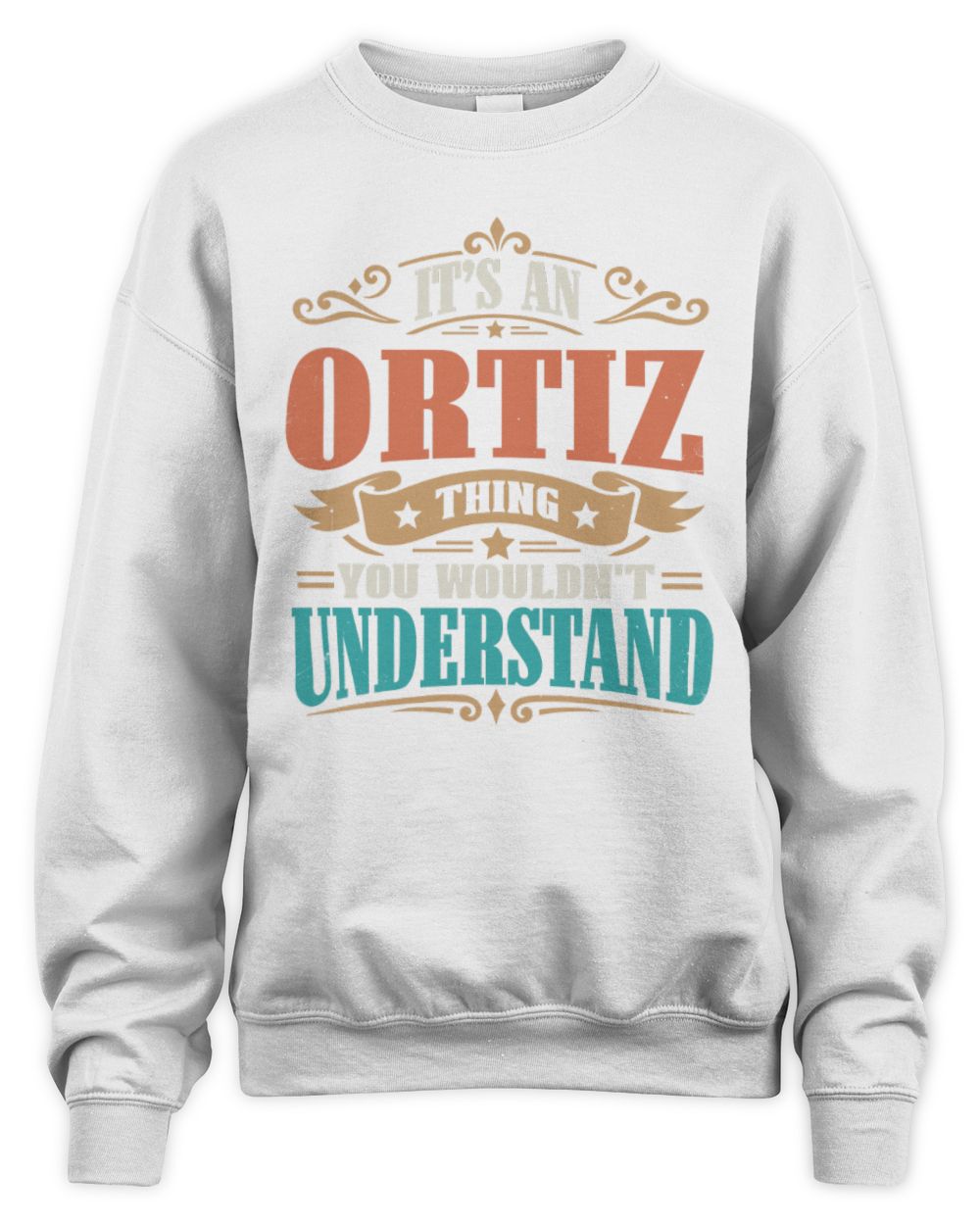 It’s a Name Thing Personalized Retro T-Shirt ORTIZ M1-47 / Unisex Sweatshirt / white