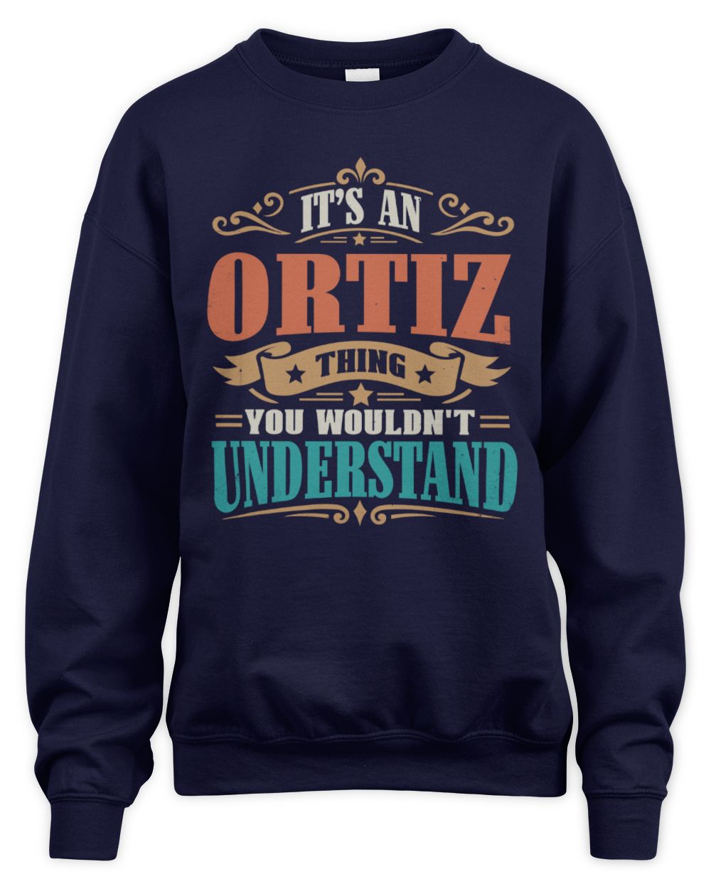 It’s a Name Thing Personalized Retro T-Shirt ORTIZ M1-47 / Unisex Sweatshirt / navy