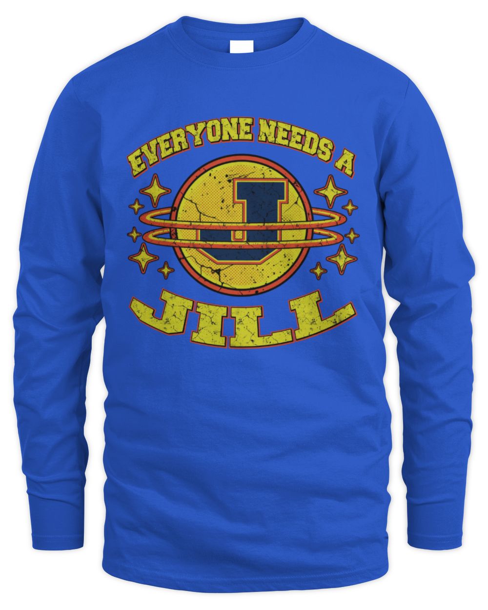 Everyone Needs a Your Name Shirt JILL M1-76 / Men's Long Sleeved T-Shirt / royal